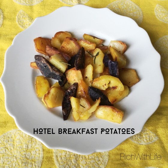 Hotel Breakfast Potatoes: Rich with Life - Gluten, Dairy, Sugar Free